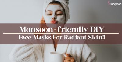 Monsoon-friendly DIY Face Masks For Radiant Skin!