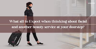 What all to Expect when thinking about facial and another beauty service at your doorstep?