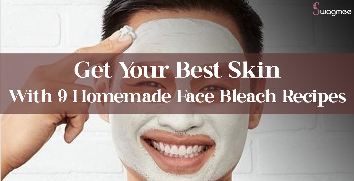 Get Your Best Skin With 9 Homemade Face Bleach Recipes  