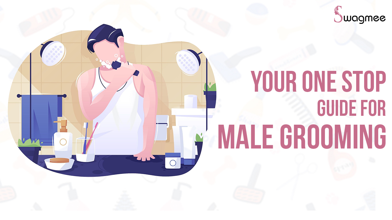 Your One Stop Guide For Male Grooming