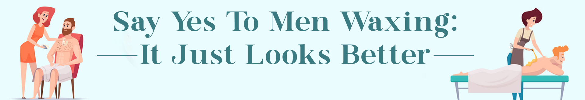 Say Yes to Men Waxing